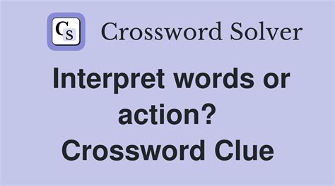 interpret crossword clue|interpret between languages crossword clue.